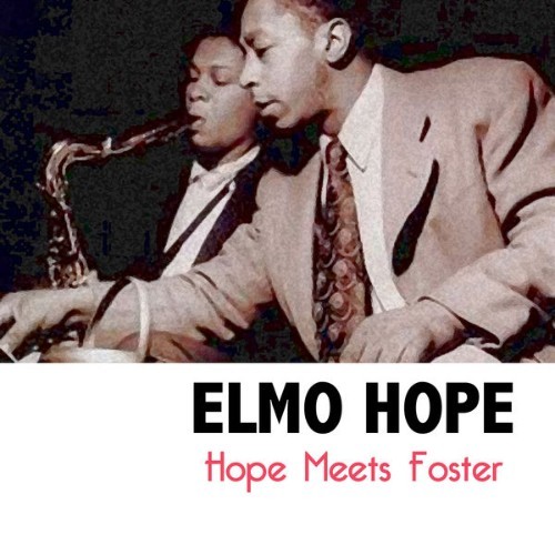 Elmo Hope - Hope Meets Foster - 2013