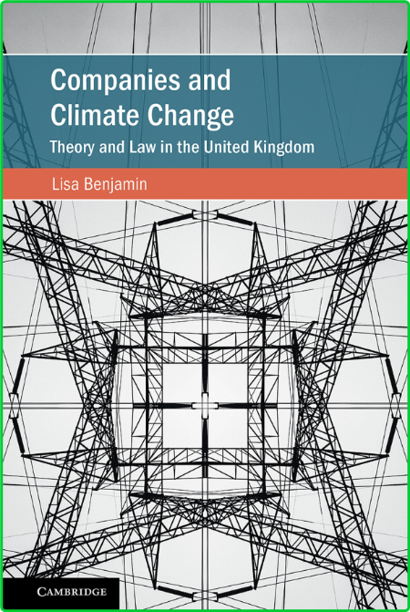 Companies and Climate Change - Theory and Law in the United Kingdom