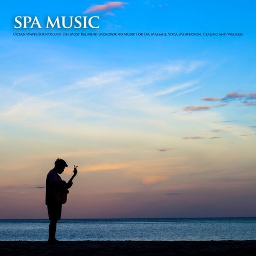 SPA - Spa Music Ocean Waves Sounds and The Most Relaxing Background Music For Spa, Massage, Yoga,...