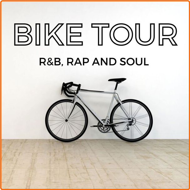 Various Artists - Bike Tour R&B Rap And Soul (2024) [320 Kbps] TXMZ8b4F_o