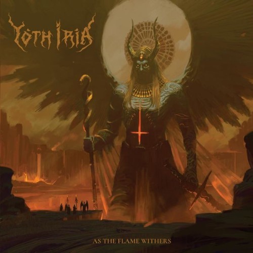 YOTH IRIA - As The Flame Withers - 2021