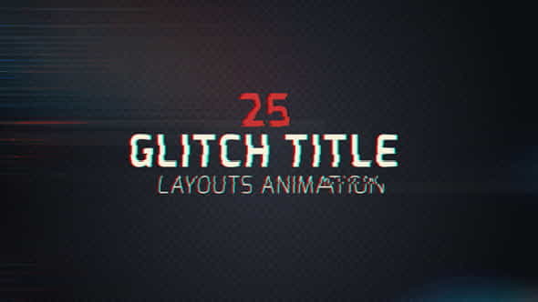 25 Glitch Title Animation Pack - VideoHive 9718327