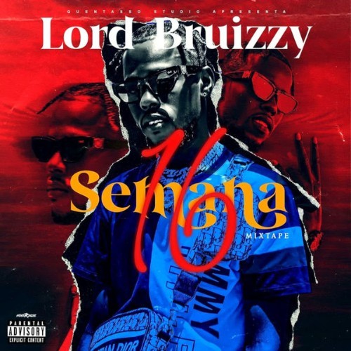 Lord Bruizzy - Semana 16 - 2022