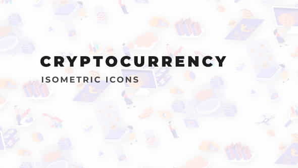 Cryptocurrency - Isometric Icons - VideoHive 36117597
