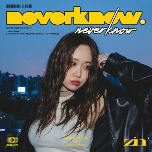 Zin - never know - 2022