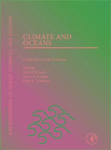 Climate And Oceans - A Derivative Of Encyclopedia Of Ocean Sciences, Second Edition