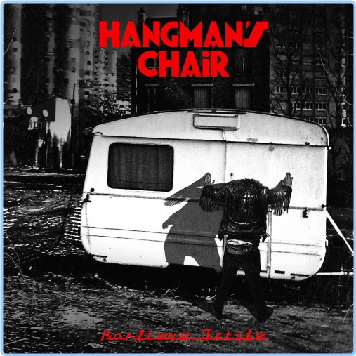 Hangmans Chair Banlieue Triste 2018 JtcOKImf_o