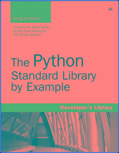 Hellmann - The Python Standard Library By Example - (2011)