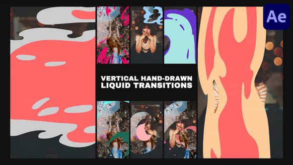 Vertical Hand Drawn Liquid Transitions After Effects - VideoHive 53577935