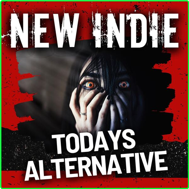 Various Artists - New Indie Todays Alternative (2024) [320 Kbps] UwG4NgvI_o