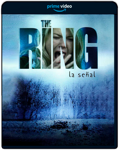 Trilogia The Ring (2002-2005-2017) 1080p AMZN/HMAX WEB-DL Latino-Inglés Subt.Esp (Terror)
