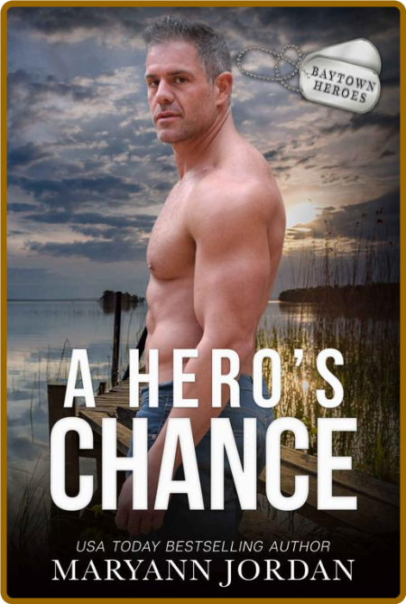 A Hero's Chance (Baytown Heroes Book 1)