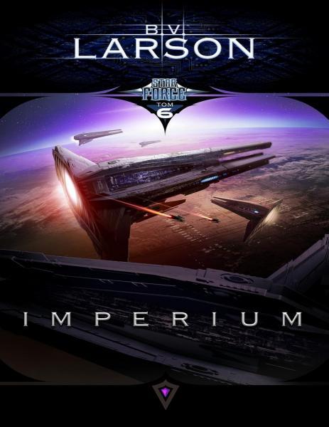 B. V. Larson - Star Force 06 - Imperium