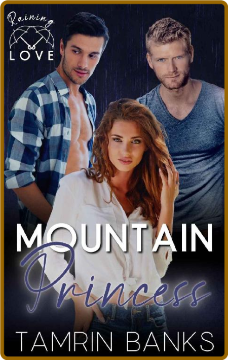 Mountain Princess: Raining Love