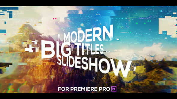Glitch Big Titles Slideshow for - VideoHive 25547353