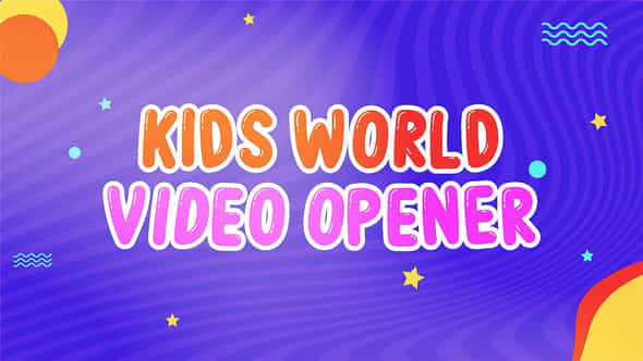 Kids World Opener Ii - VideoHive 38060066