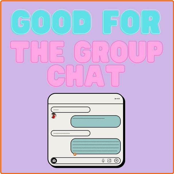 Various Artists - Good For The Group Chat (2024) [320 Kbps] YVfHWXtW_o