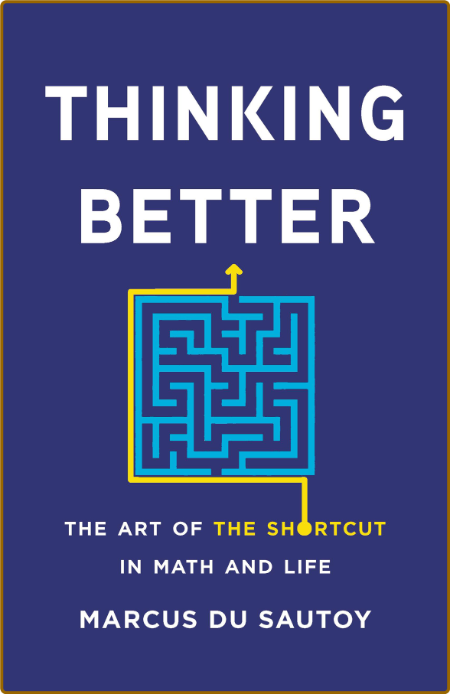 Thinking Better - The Art of the Shortcut in Math and Life
