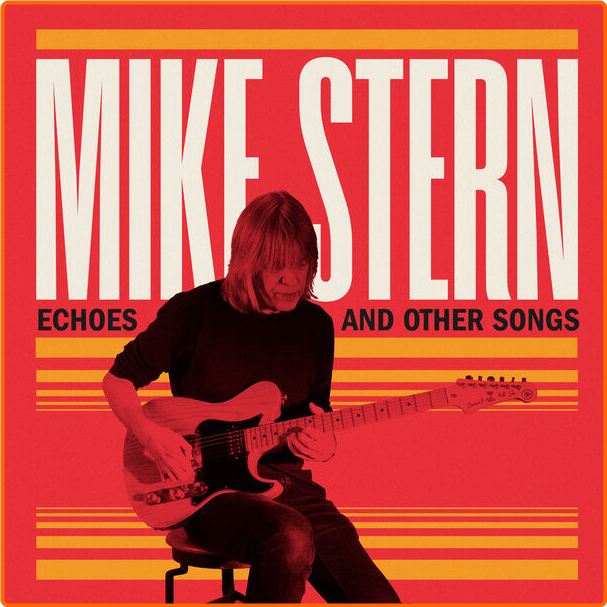 Mike Stern Echoes And Other Songs ShsmQ0An_o