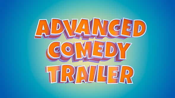 Advanced Comedy Trailer | 3D - VideoHive 21050740