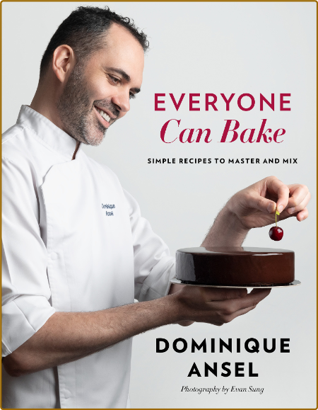 Everyone Can Bake Dominique Ansel 7FHX4YNQ_o