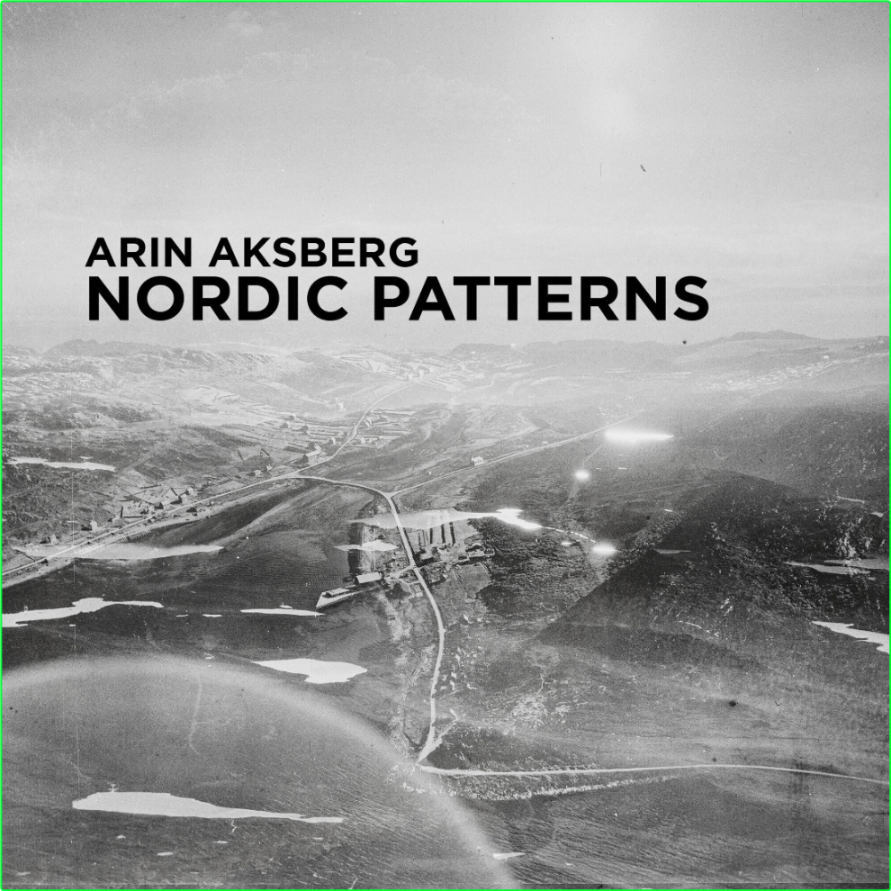 Arin Aksberg Nordic Patterns (2024) WEB [FLAC] 16BITS 44 1KHZ N5q8BRHr_o