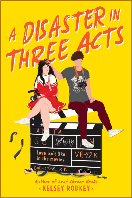 A Disaster in Three Acts - Kelsey Rodkey