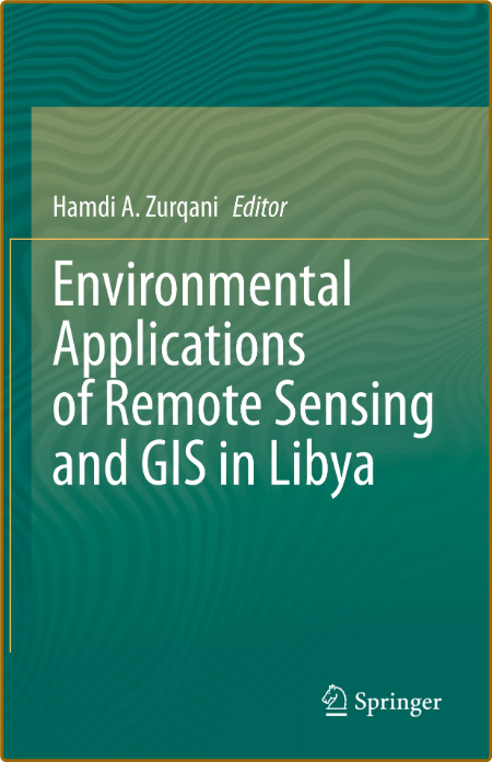 Environmental Applications of Remote Sensing and GIS in Libya