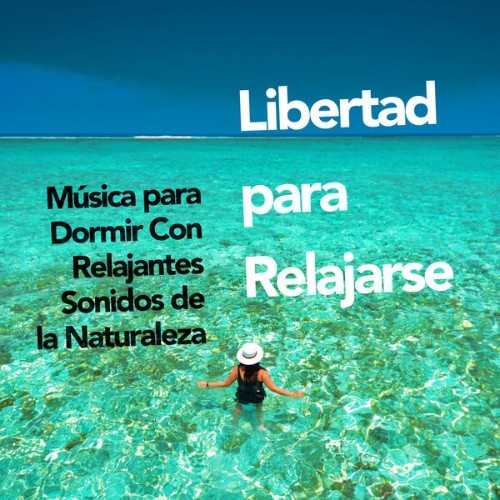 Relajacion del Mar - Libertad para Relajarse - 2019