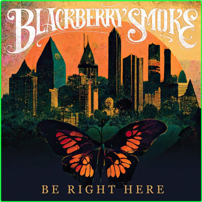 Blackberry Smoke Be Right Here (2024) [320 Kbps] VhbFKUYi_o