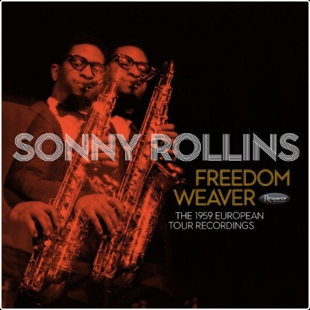 Sonny Rollins - Freedom Weaver The 1959 European Tour Recordings (Live) (2024) [24Bit-44 1kHz] FLAC  BSt6DH6n_o