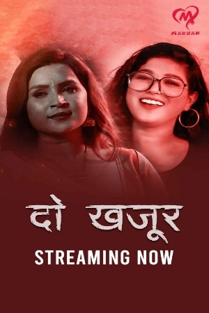 Do Khajur 2024 Hindi Season 01 [ Episodes 01-04 Join] Makhan WEB Series 720p HDRip Download