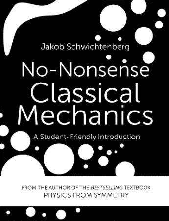 No Nonsense Classical Mechanics A Student Friendly Introduction