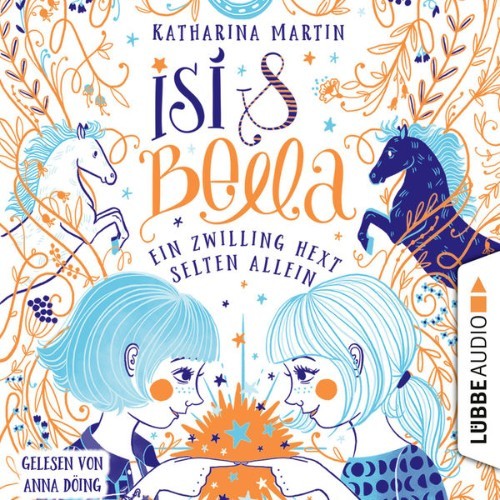 Katharina Martin - Isi & Bella - Ein Zwilling hext selten allein  (Ungekürzt) - 2022