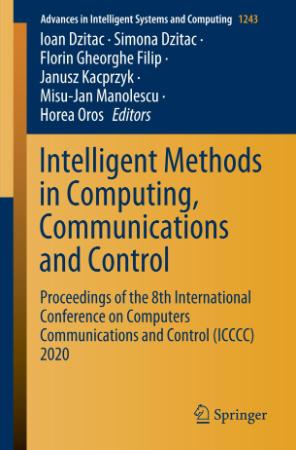 Intelligent Methods in Computing, Communications and Control Proceedings of the 8t...