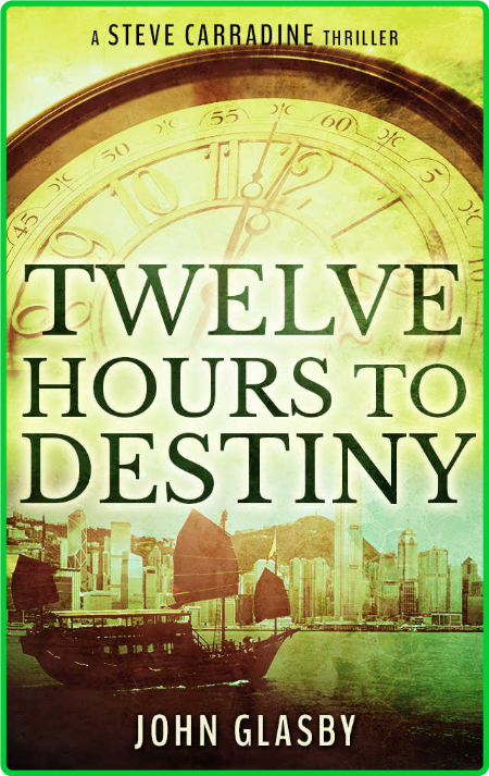 Twelve Hours To Destiny by John Glasby QkOYbW38_o