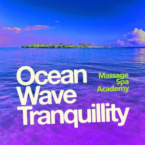 Massage Spa Academy - Ocean Wave Tranquillity - 2019