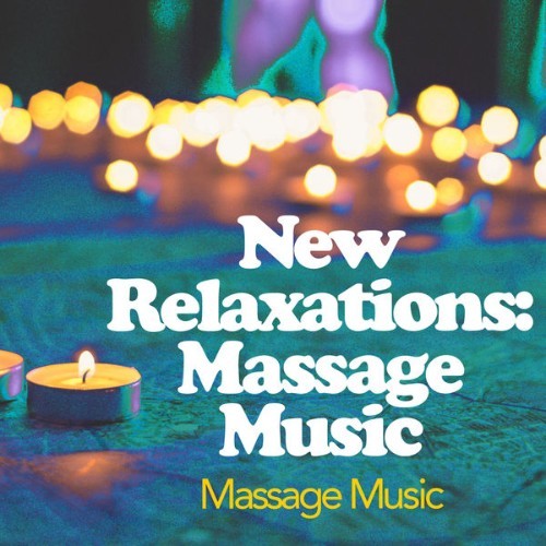 Massage Music - New Relaxations Massage Music - 2019