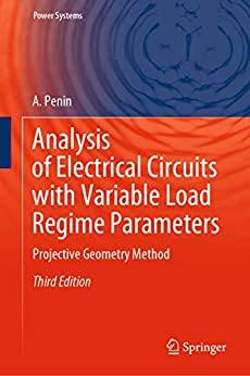 Analysis of Electrical Circuits with Variable Load Regime Parameters Projective Geometry Method