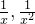 \frac{1}{x} , \frac{1}{x^2}