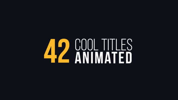 42 Cool Titles Animated - VideoHive 16514775