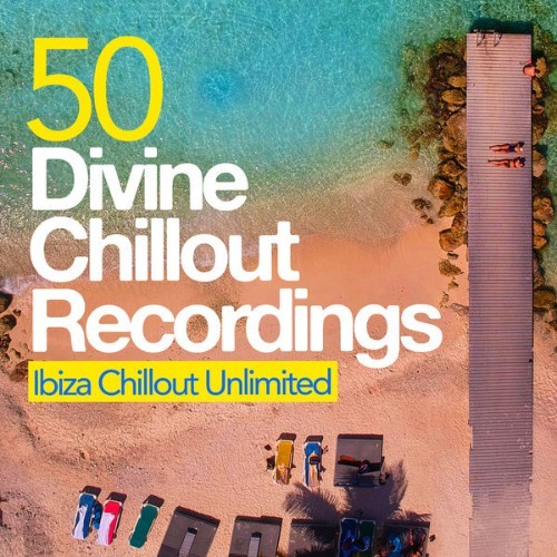 Ibiza Chillout Unlimited - 50 Divine Chillout Recordings - 2019