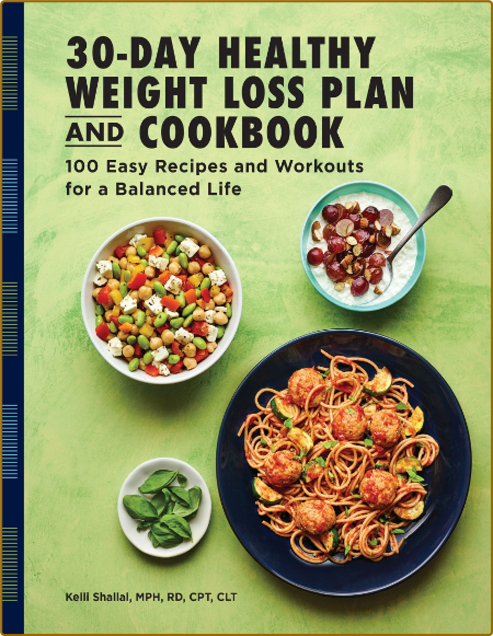 The 30-Day Healthy Weight Loss Plan and Cookbook: 100 Easy Recipes and Workouts fo... Swms59Di_o