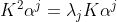 K^{2}\alpha ^{j} = \lambda_{j}K\alpha ^{j}