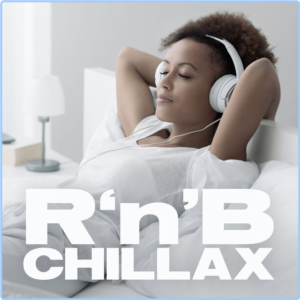 Various Artists - R'n'B Chillax (2024) [320 Kbps] 5SyIXPn5_o