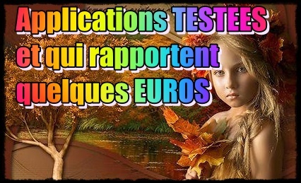 <strong><span style="color: #000000;">Les applications testées ou vous pouvez rentrer quelques euros !</span></strong>