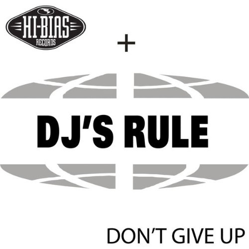 DJ's Rule - Don't Give Up - 2006