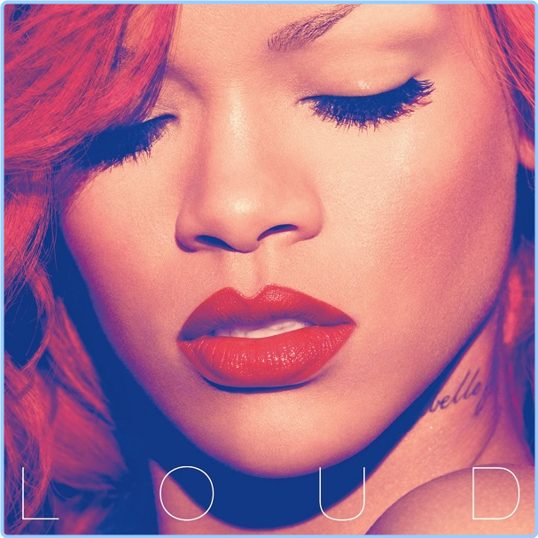 Rihanna Loud Deluxe (2010) Hi Res [FLAC] 24BIT 44 1khz ChwJ2ONn_o