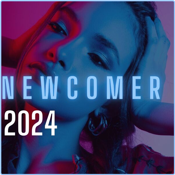 Various Artists - NEWCOMER (2024) [320 Kbps] TS0gX88t_o