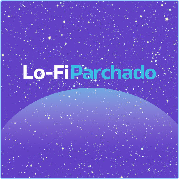 Various Artists - Lo-Fi Parchado (2024) [320 Kbps] VmcsbHbr_o